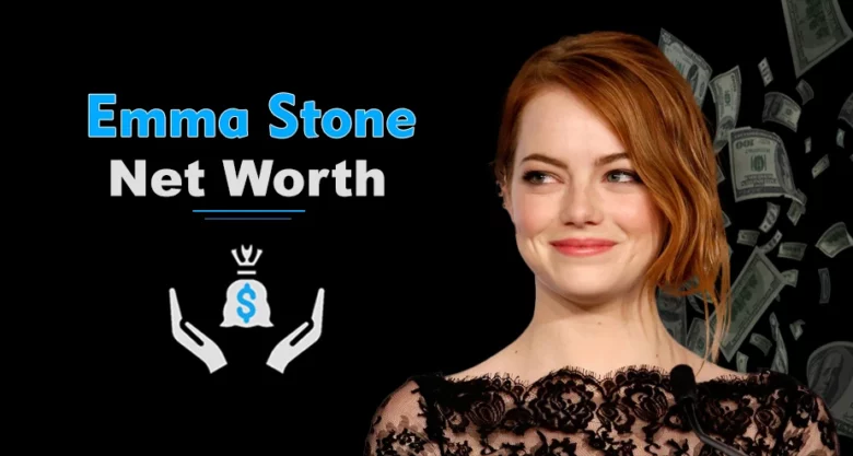 Emma Stone Net Worth