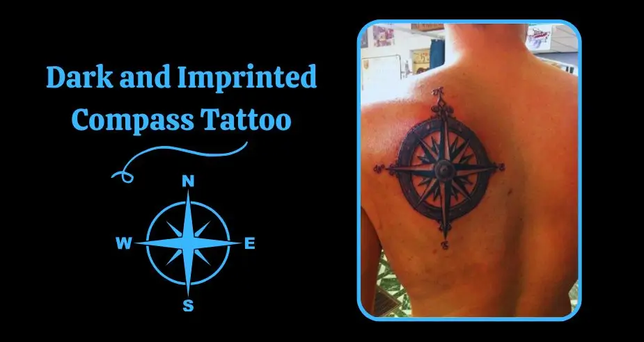 Dark and Imprinted Compass Tattoo