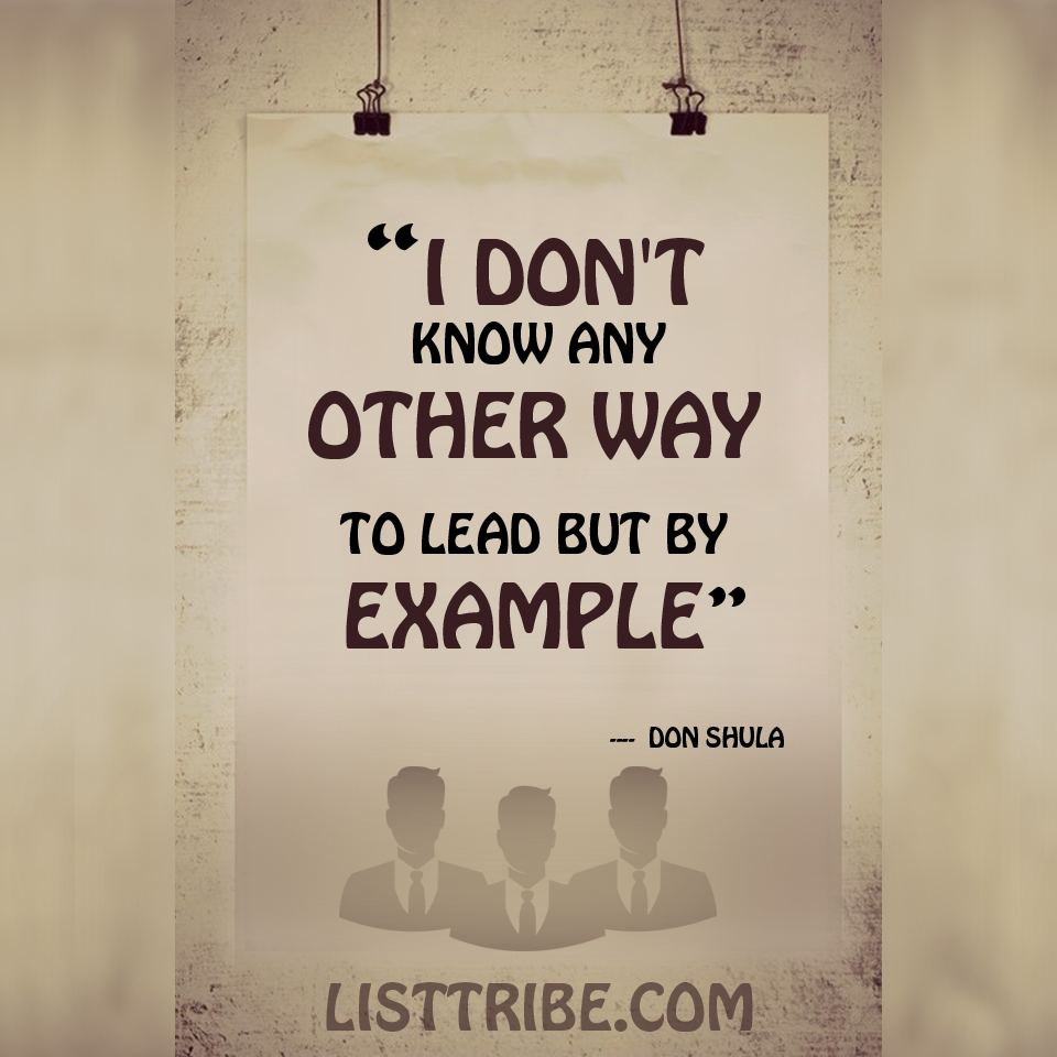 DON SHULA's quote regarding the Leadership.