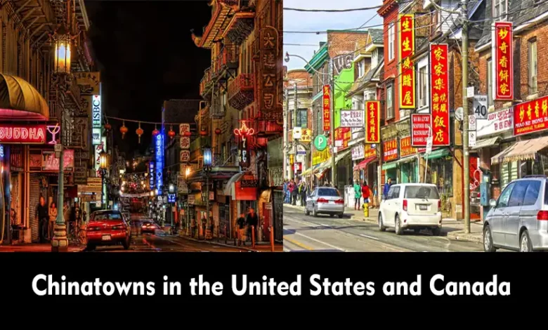 Chinatowns in the US and Canada