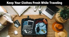 How to Keep Your Clothes Fresh While Traveling