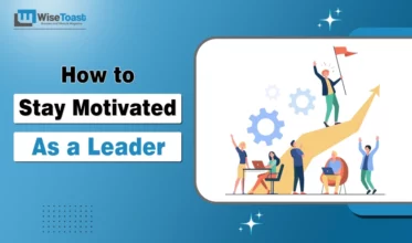How to Stay Motivated as a Leader